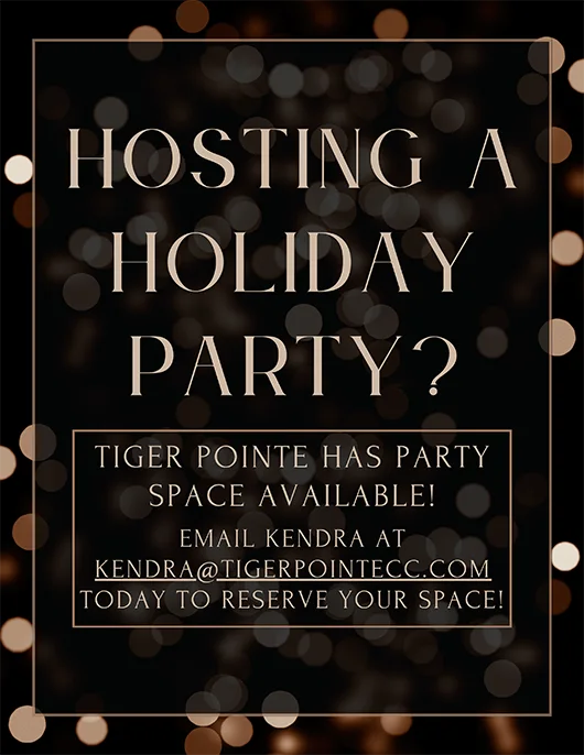 Hosting a Holiday Party? Tiger Pointe Has Party Space Available!